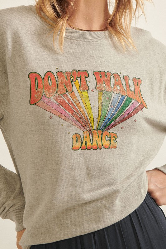 Don't Walk Dance Vintage Graphic Sweatshirt