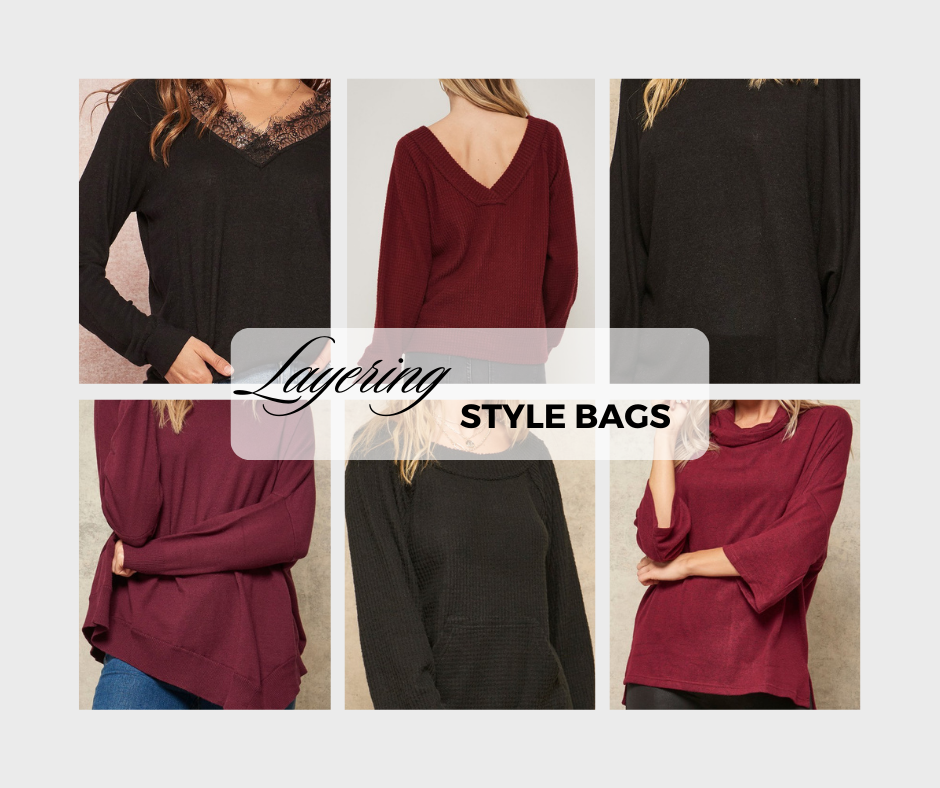 Layering Style Bags!