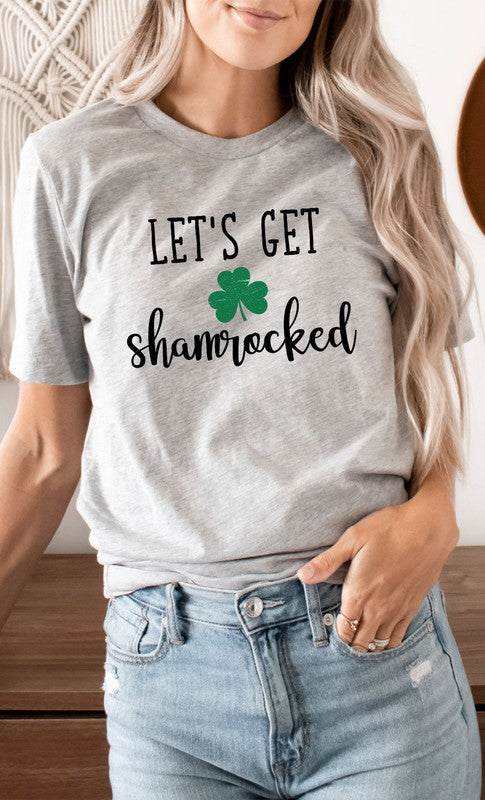 Lets Get Shamrocked Graphic Tee
