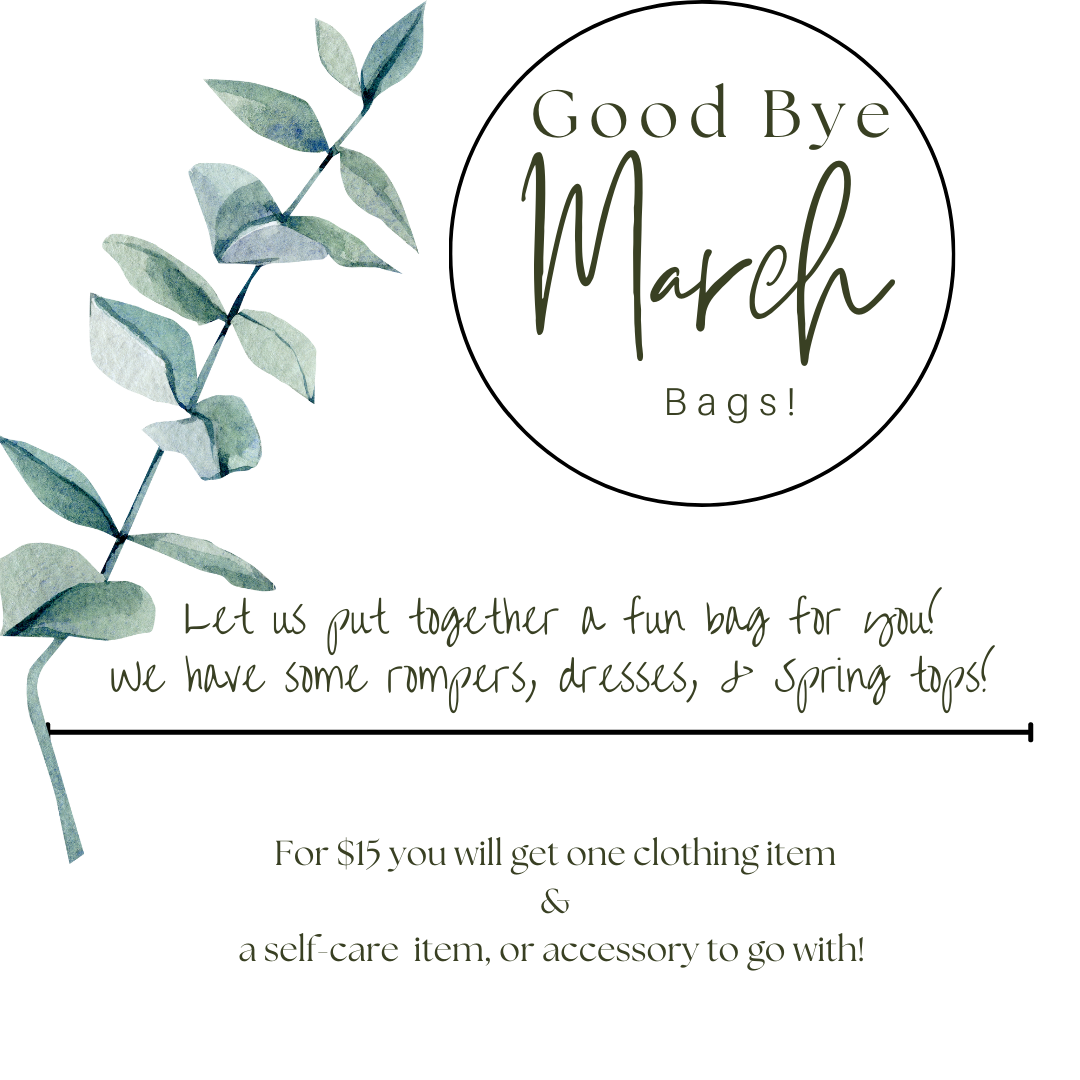 Good Bye March Bags!